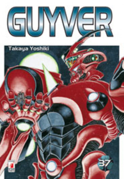 Guyver - N° 37 - Guyver 37 - Storie Di Kappa Star Comics