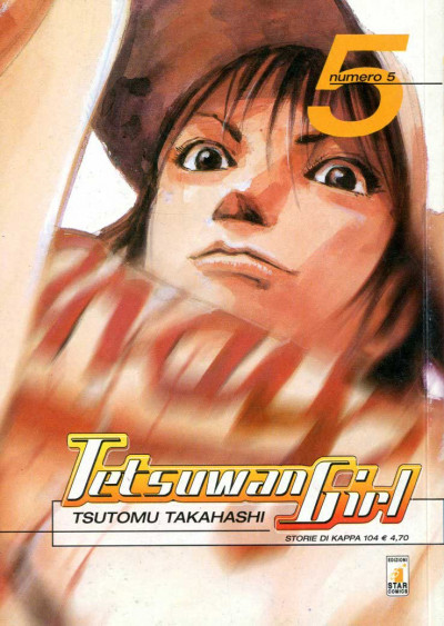 Tetsuwan Girl - N° 5 - Tetsuwan Girl 5 - Storie Di Kappa Star Comics