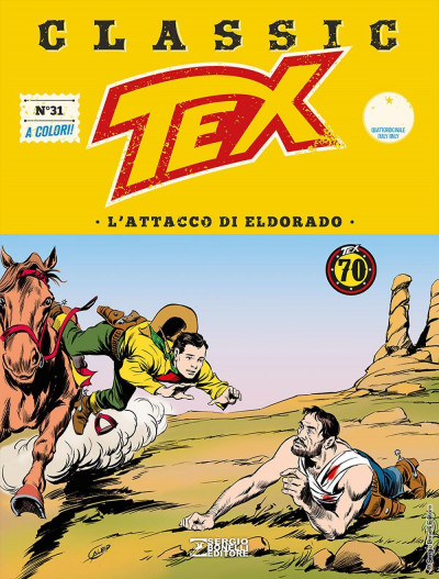 Tex Classic - N° 31 - L'Attacco Di Eldorado - Bonelli Editore