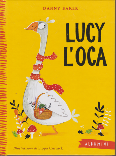 Albumini - Lucy l'oca - di Danny Baker - n. 34 - settimanale - copertina  rigida EDICOLA SHOP