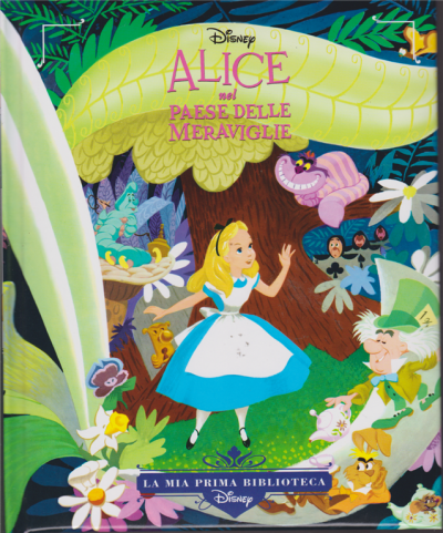 La mia prima biblioteca Disney - Alice nel paese delle meraviglie - n. 9 -  settimanale - EDICOLA SHOP